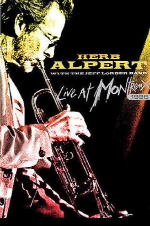 Постер: Herb Alpert with the Jeff Lorber Band - Live at Montreux