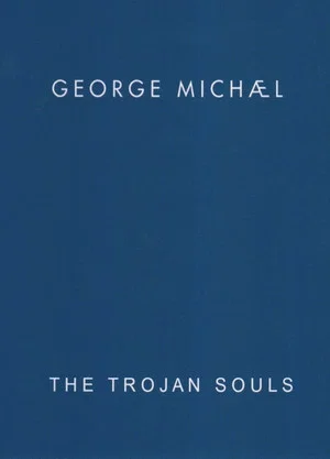 Постер: George Michael: The Trojan Souls