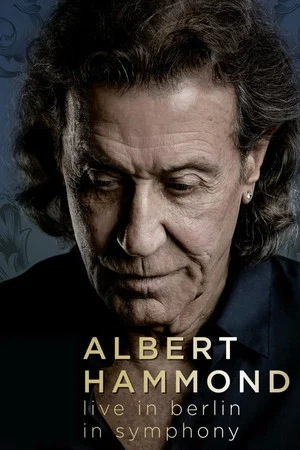 Постер: Albert Hammond live in Berlin in Symphony