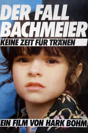 Постер: Der Fall Bachmeier - Keine Zeit für Tränen