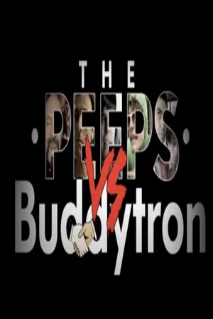 Постер: The Peeps vs. Buddytron