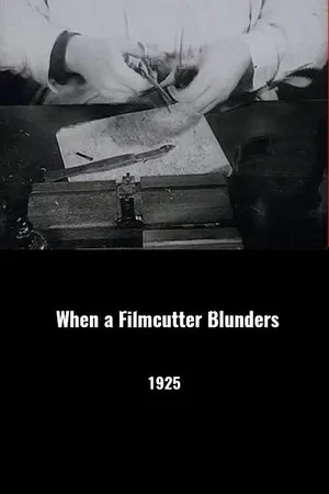 Постер: When a Filmcutter Blunders