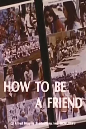 Постер: How To Be A Friend
