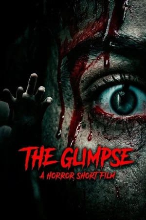 Постер: The Glimpse | A horror short film