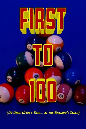 Постер: First to 100 (or Once Upon a Time... at the Billiards Table)