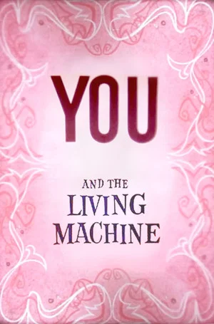 Постер: You and the Living Machine