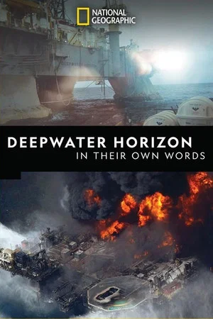 Постер: Deepwater Horizon: In Their Own Words