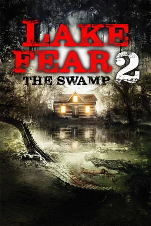 Постер: Lake Fear 2: The Swamp
