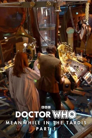 Постер: Doctor Who: Meanwhile in the TARDIS: Part 1