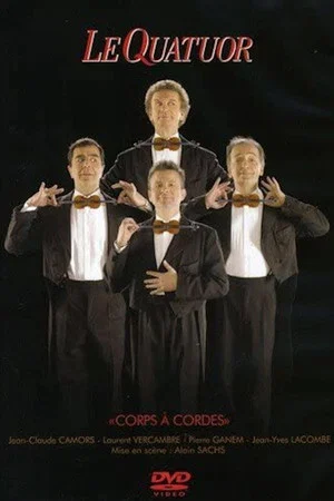 Постер: Le Quatuor - Corps à cordes