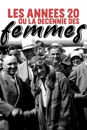 Постер: Die Zwanziger - Das Jahrzehnt der Frauen