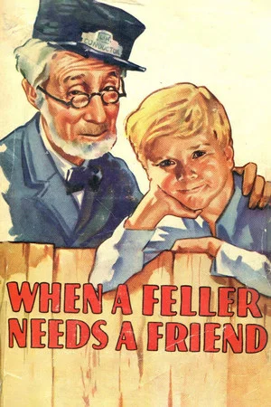 Постер: When a Feller Needs a Friend