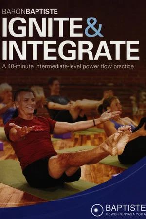 Постер: Baron Baptiste: Ignite & Integrate