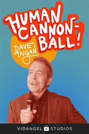 Постер: Dave Dugan: Human Cannon-Ball