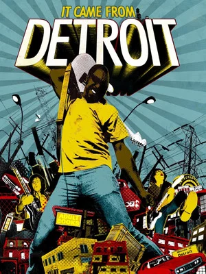Постер: It Came from Detroit