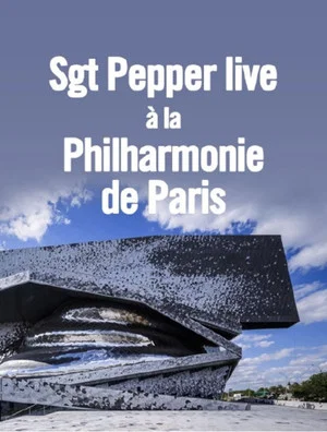Постер: Sgt. Pepper live at the Philharmonie de Paris