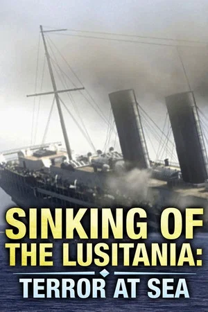 Постер: Sinking of the Lusitania: Terror at Sea