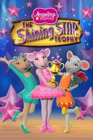 Постер: Angelina Ballerina: The Shining Star Trophy