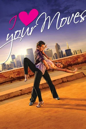 Постер: I Love Your Moves