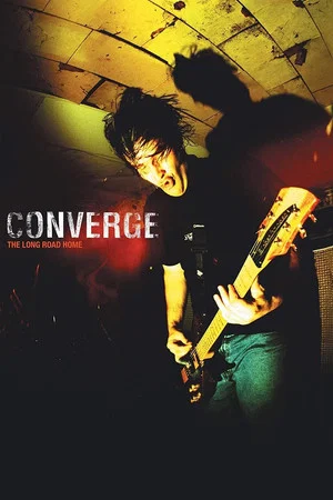 Постер: Converge: The Long Road Home