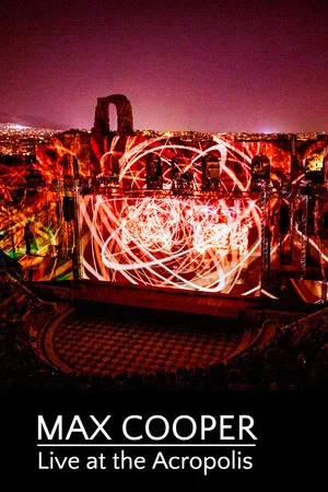 Постер: Max Cooper: Live at the Acropolis