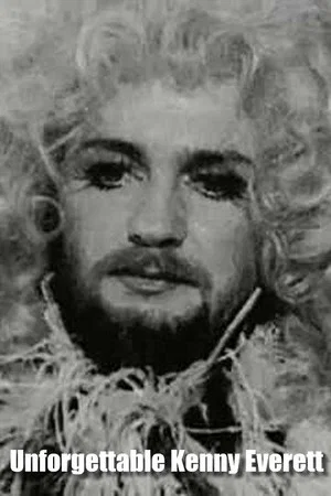Постер: The Unforgettable Kenny Everett