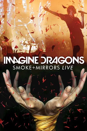 Постер: Imagine Dragons: Smoke + Mirrors Live