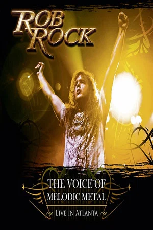 Постер: Rob Rock: The Voice of Melodic Metal