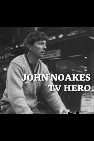 Постер: John Noakes - TV Hero