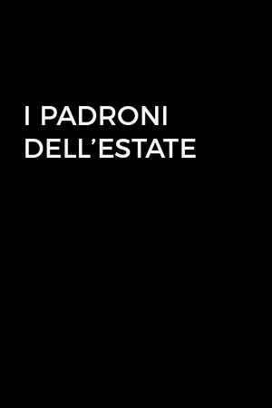 Постер: I padroni dell'estate