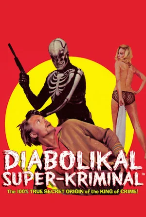 Постер: The Diabolikal Super-Kriminal