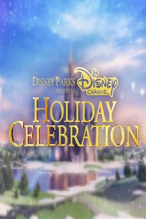 Постер: Disney Parks Presents a Disney Channel Holiday Celebration