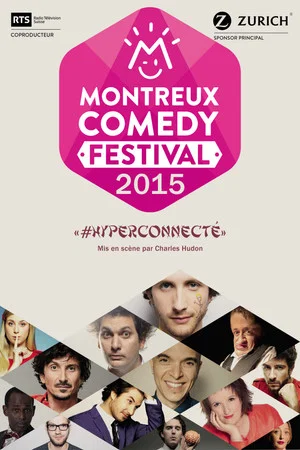 Постер: Montreux Comedy Festival 2015 - #hyperconnecté