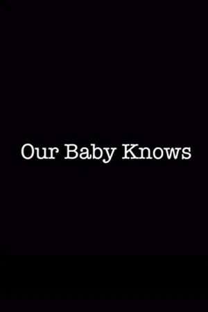 Постер: Our Baby Knows