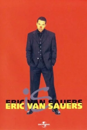 Постер: Eric van Sauers: Is Eric van Sauers