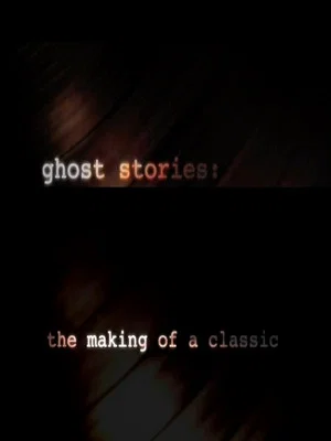 Постер: Ghost Stories: The Making of a Classic