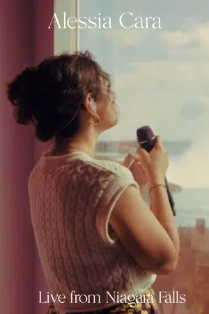 Постер: Alessia Cara: Live From Niagara Falls