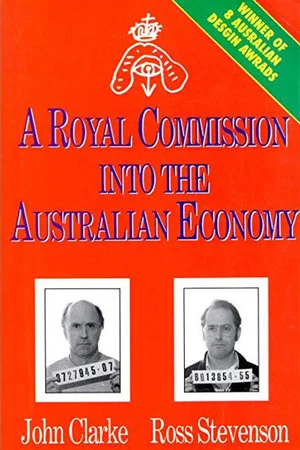 Постер: A Royal Commission Into The Australian Economy