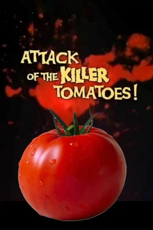 Постер: Attack of the Killer Tomatoes
