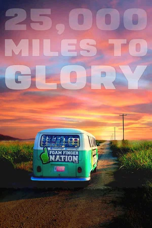 Постер: 25,000 Miles to Glory