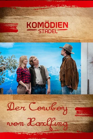 Постер: Der Komödienstadel - Der Cowboy von Haxlfing