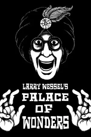 Постер: Larry Wessel's Palace of Wonders