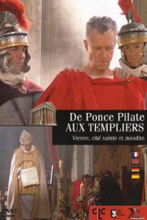 Постер: De Ponce Pilate aux templiers - Vienne, cité sainte et maudite