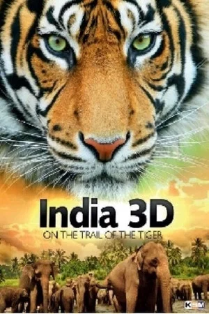 Постер: India On The Trail Of The Tiger 3D