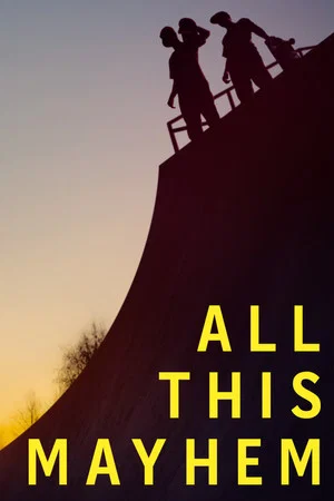 Постер: All This Mayhem