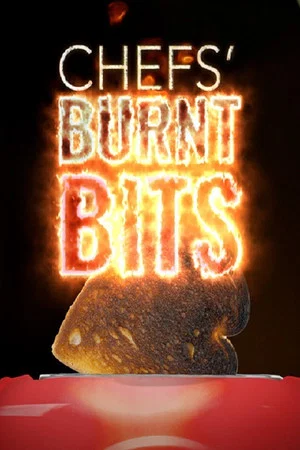 Постер: Chefs' Burnt Bits