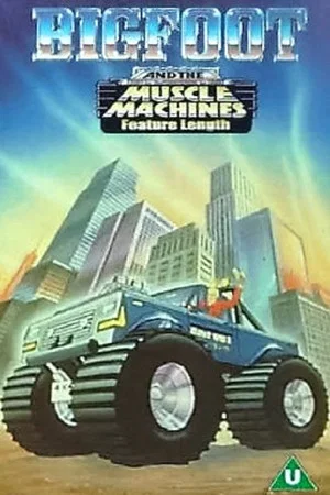 Постер: Big Foot And The Muscle Machines