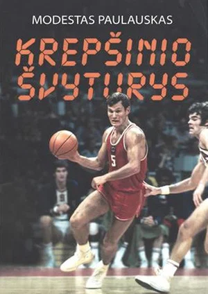 Постер: Modestas Paulauskas. Krepšinio švyturys