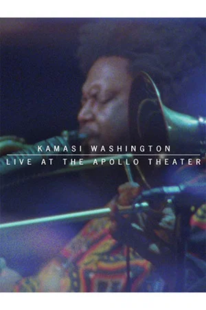Постер: Kamasi Washington Live At The Apollo Theater