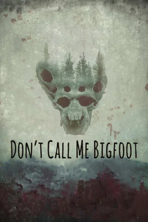 Постер: Don't Call Me Bigfoot